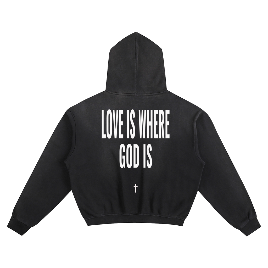 LOVE IS WHERE GOD IS BOXY HOODIE